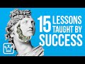 15 Lessons SUCCESS Teaches You