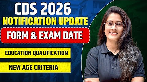 🔥 CDS 1 2026 Notification OUT | Form Date, Exam Date, New Age Criteria & Full Details Explained 🚀