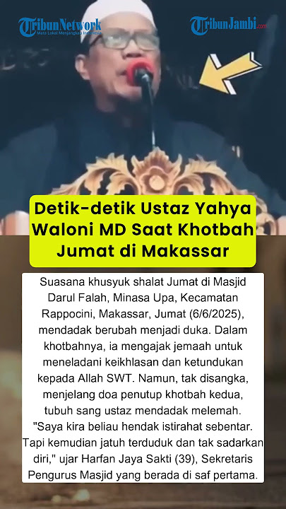 Detik-detik Ustaz Yahya Waloni MD Saat Khotbah Jumat di Makassar