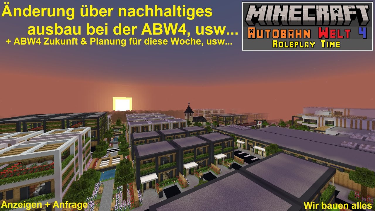 🚧 Änderung über Nachhaltiges Ausbau bei der Autobahn Welt 4 🚧 + YT Planung, usw. - Minecraft anfrage