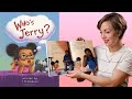 Reading of &#39;Who&#39;s Jerry&#39; by T.M. Jackson