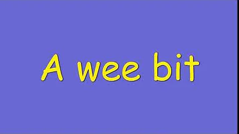 A wee bit Phrase meaning