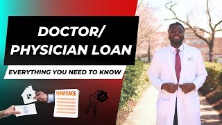Why Doctor Mortgage Loans Are Amazing: Everything You Need To Know