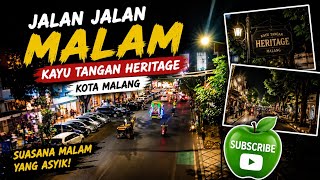 Night Stroll | Kayu Tangan Heritage | Malang City