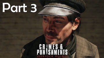 Sherlock Holmes: Crimes & Punishments "Liam Hurtley" Part 3