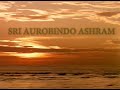 Sri Aurobindo Ashram (a short documentary from 1970's)