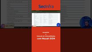 INVENTÁRIO E DETECÇÃO DE VULNERABILIDADES #cybersecurity #wazuh #soc #siem  #fortinet #fortisiem