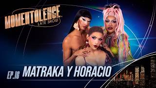 Matraka & Horacio Potasio| MOMENTOLENCE® | Ep 16