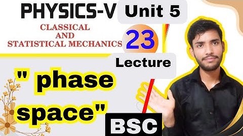 bsc 5th semester physics unit 5 phase space and number of phase cells | lecture 23 |
