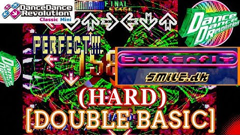 【DDR 1st】 Butterfly / SMILE.dk [DOUBLE BASIC(HARD)] [Classic Mini]