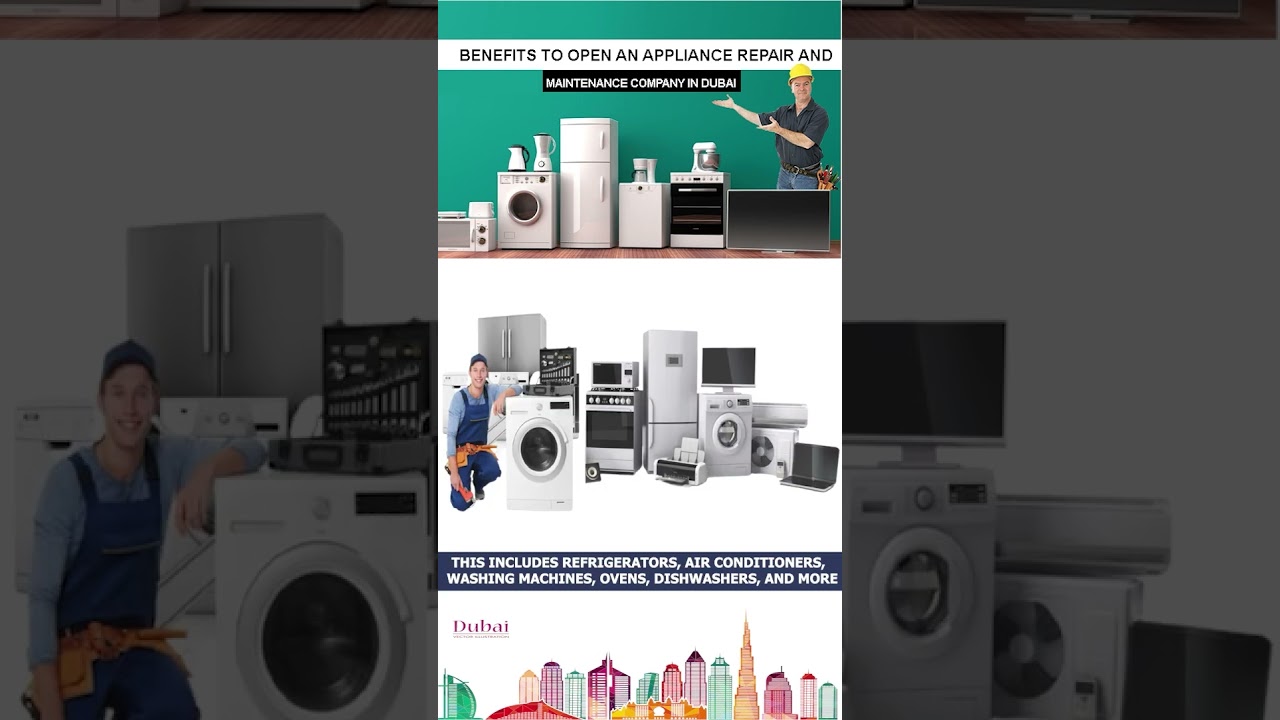 Start a Maintenance Company in Dubai || Appliance Repair and Maintenance Company in Dubai 