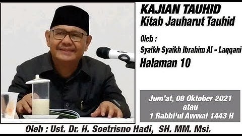 Ust. Dr. H. Soetrisno Hadi, SH. MM. Msi. Kajian Kitab Jauharut Tauhid Hal 10