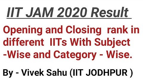 IIT JAM 2020 Result|Opening & Closing Rank in different IITs with Sub. wise & Category Wise JAM 2020