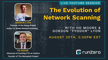 The Evolution of Network Scanning with HD Moore and Gordon Lyon