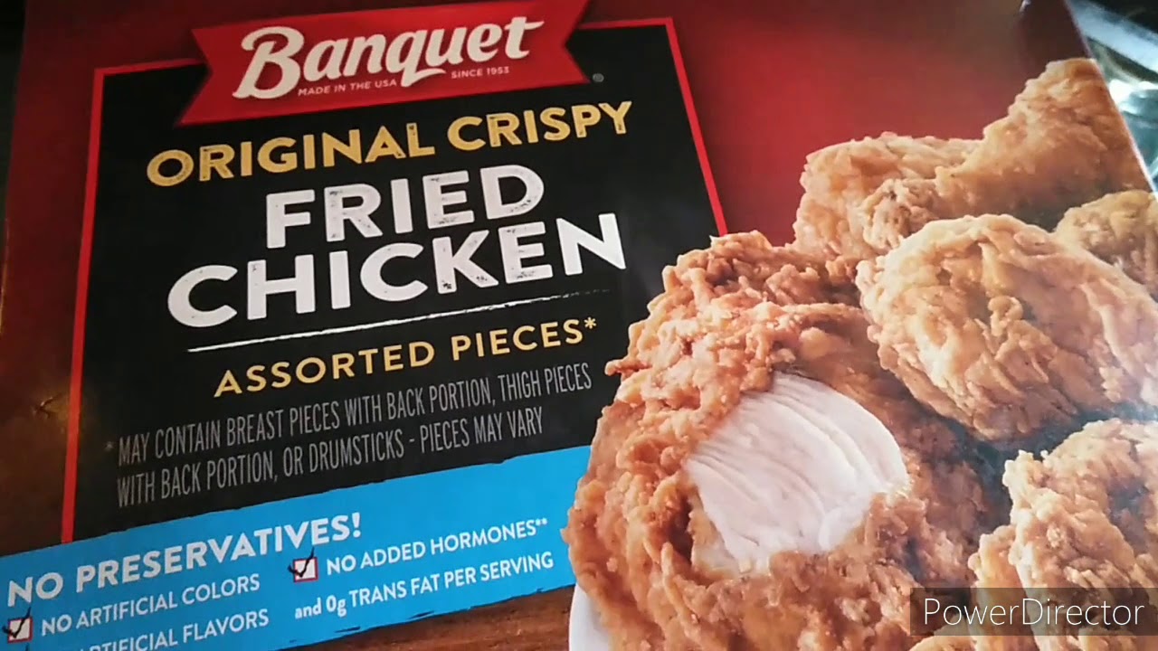 banquet crispy fried chicken from your trying it for the first time