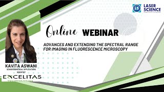Webinar on Advances and Extending the Spectral Range for Imaging in Fluorescence Microscopy.