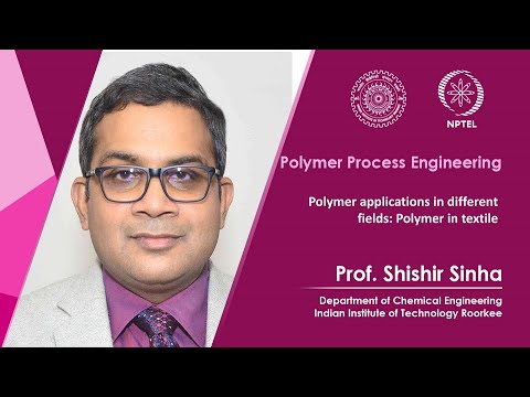 Lecture 58: Polymer applications in different fields: Polymer in textile
