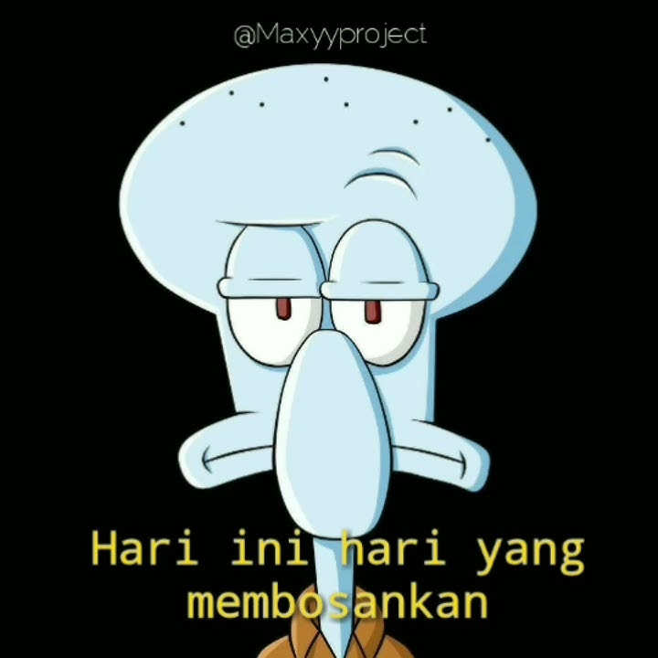 Story wa squidward bosan part1
