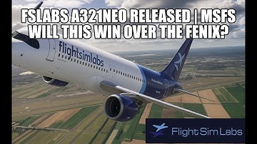FSLabs A321neo Released for MSFS – Is It Game Over for Fenix?