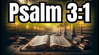 Psalm 3:1 - Trusting God Amidst Increasing Enemies
