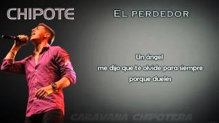 Chipote - El perdedor (letra) | Caravana Chipotera chords