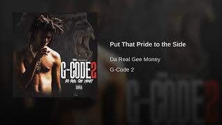 Da Real Gee Money-Put That Pride To The Side (Audio)