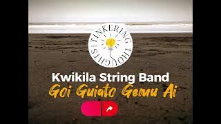 Goi Guiato Gemu Ai - Kwikila string band