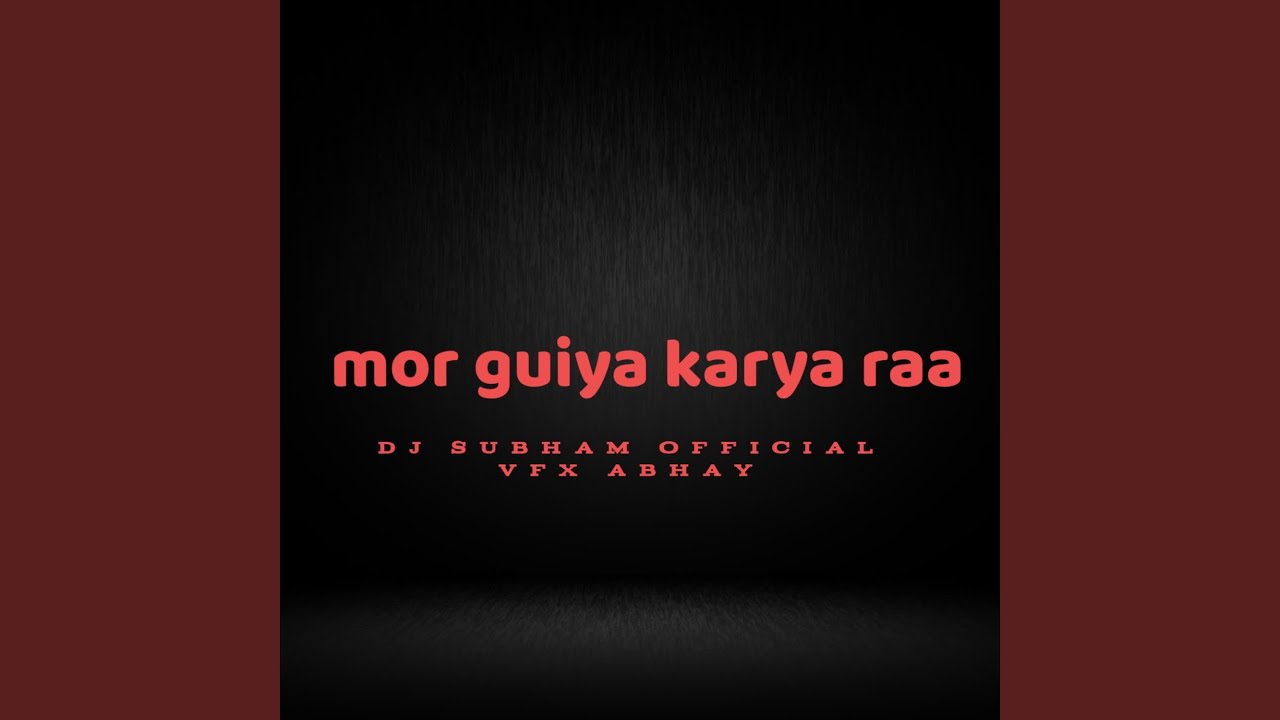 Mor Guiya Karya Raa