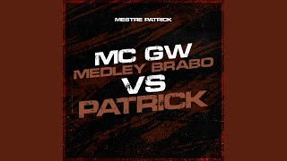 Mc Gw Medley Brabo 1.0 Vs Patrick