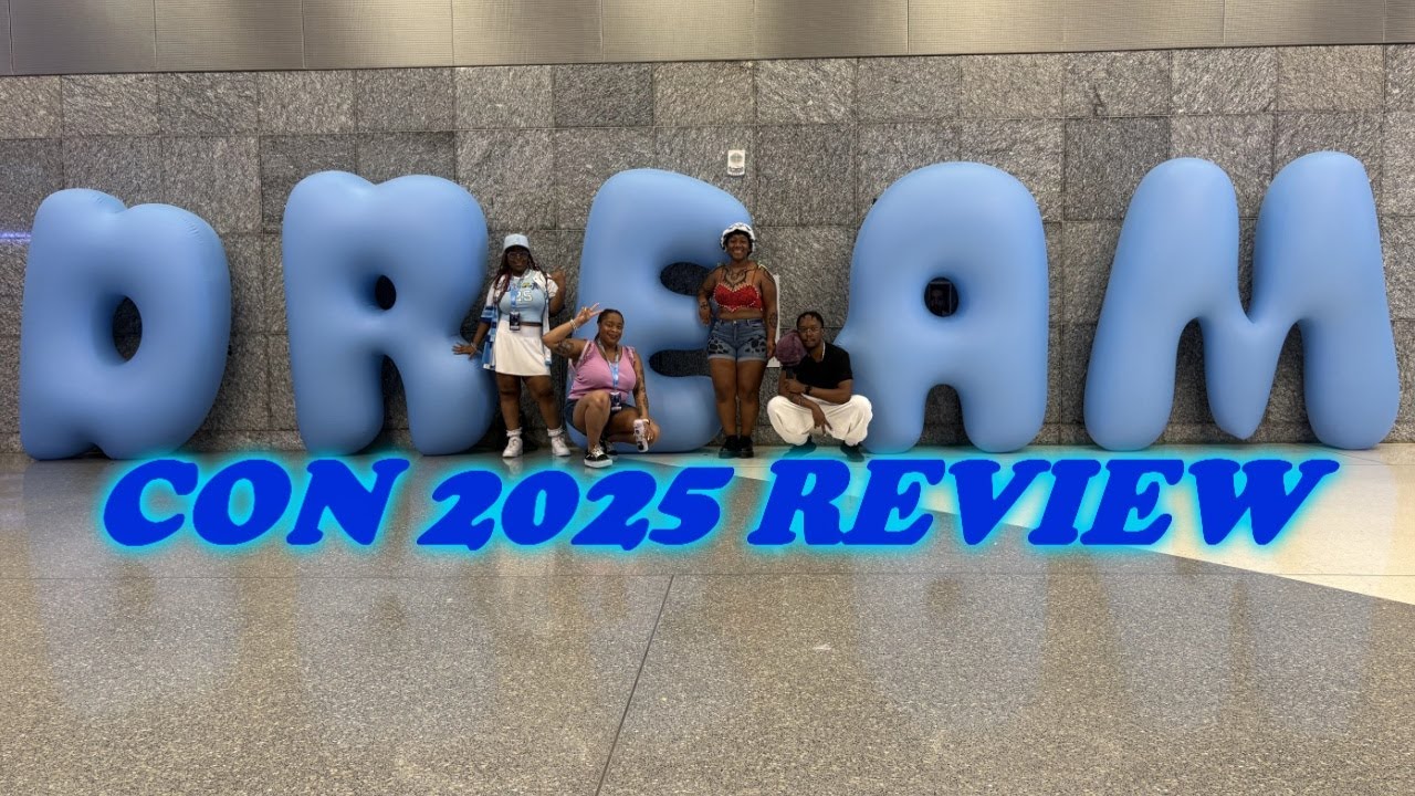 DREAM CON 2025 REVIEW