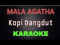 Mala Agatha - Kopi Dangdut (Karaoke) | LMusical