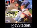 STREET SKATER 2 FULL SOUNDTRACK PSX STREET SK8ER 2 FULL SOUNDTRACK