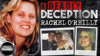 A Deadly Deception: The Case Of Rachel O&#39;Reilly