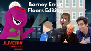 Barney Error (Floors Edition) (to Jordan Lau)