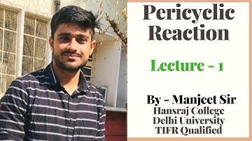 Pericyclic Reaction || Lecture -1 || IIT JAM || NET | GATE | DU | BHU || By - Chemophilic Academy