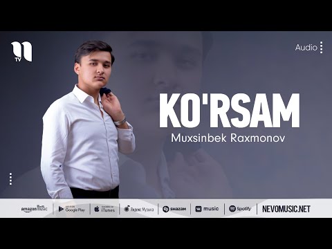 Muxsinbek Raxmonov — Ko'rsam (audio 2022)