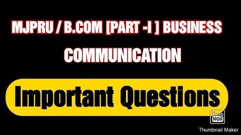 MJPRU | B.COM | PART -I | GROUP - A | PAPER - I| BUSINESS COMMUNICATION