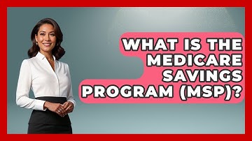 What Is The Medicare Savings Program (MSP)? - Get Retirement Help