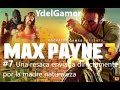 Max Payne 3 - Capítulo 7: Una resaca enviada directamente por la madre naturaleza