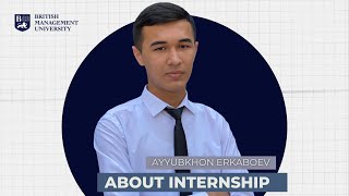 BMU student Ayyubkhon Erkaboev | About Internship