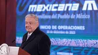 Reinicio de operaciones de Mexicana de Aviación. Conferencia presidente AMLO