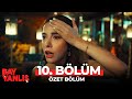 Bay Yanlış 10. Bölüm Özet - Sen Doğru Ben Bay YANLIŞ!