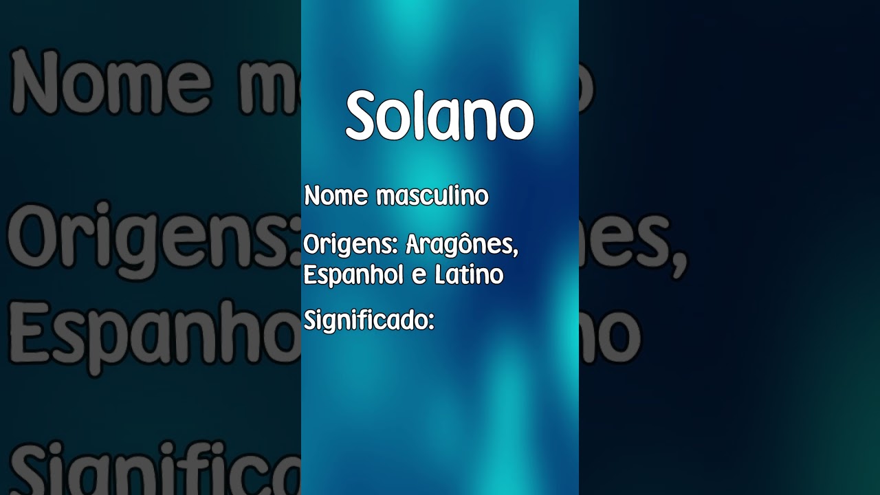 SOLANO - SIGNIFICADO E ORIGEM DO NOME [SHORTS] - YouTube