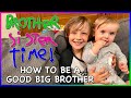 How to be a good big brother or sister in 7 easy steps brothersister time