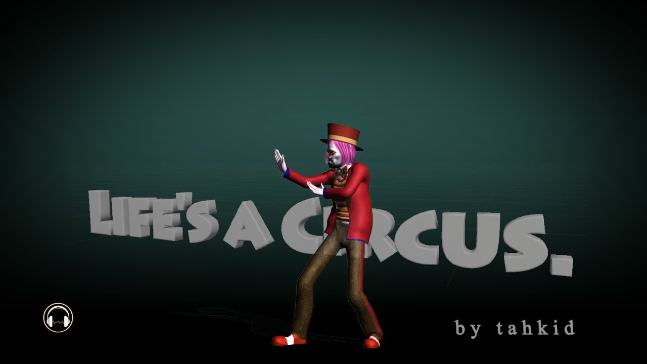 Life's a Circus. (122819)_©tahkid