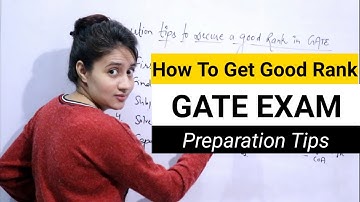 How to get Good Rank in GATE exam | Preparation Tips for GATE 2021