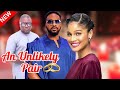 AN UNLIKELY PAIR - New Nollywood Romantic  movie starring Shine Rossman, Uzor Arukwe, Femi Branch
