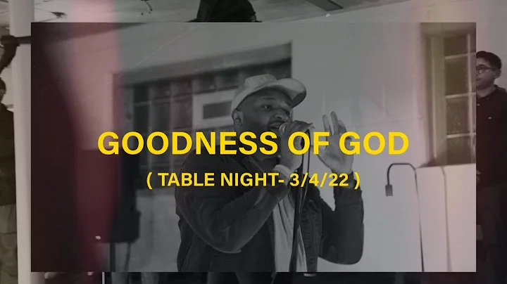 Table Songs | Goodness Of God (Chris Griffith) | L...