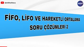 Mali̇yet Muhasebesi̇ - Fi̇fo, Li̇fo Ve Hareketli̇ Ortalama Soru Çözümleri̇ 2