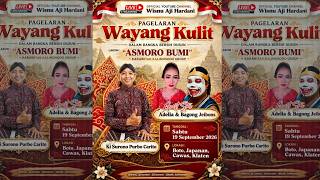 LIVE PAGELARAN WAYANG KULIT/ KI.SURONO PURBO CARITO  LAKON: ASMORO BUMI